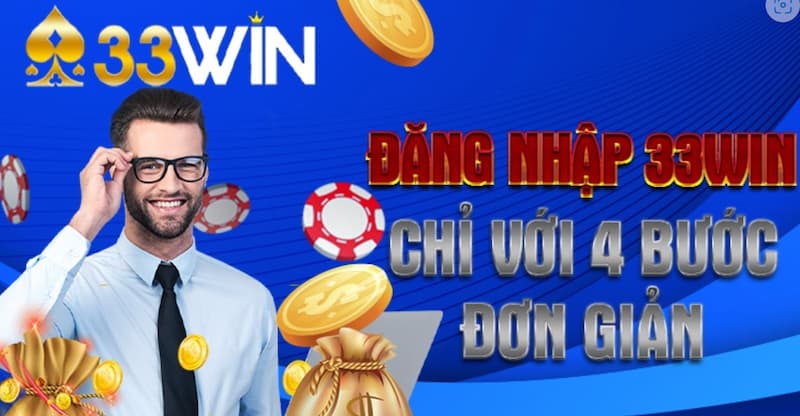 33Win Đăng nhập: Hướng dẫn truy cập tài khoản nhanh chóng 2 Cách đăng nhập vào tài khoản 33Win đơn giản